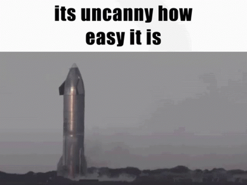 Its Uncanny How Easy It Is Sn10 GIF - Its Uncanny How Easy It Is Sn10 Rocket GIFs
