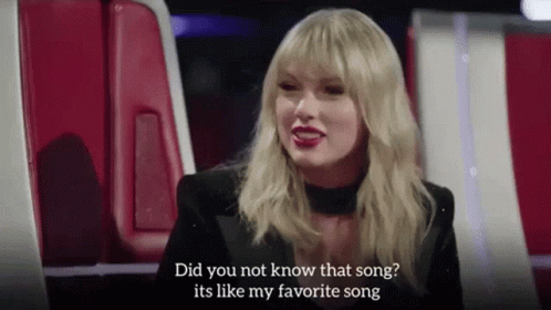 Taylor Swift My Fave Song GIF - Taylor Swift My Fave Song Did You Not Know That Song GIFs