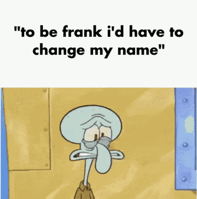 Frank Change Name GIF - Frank Change Name GIFs