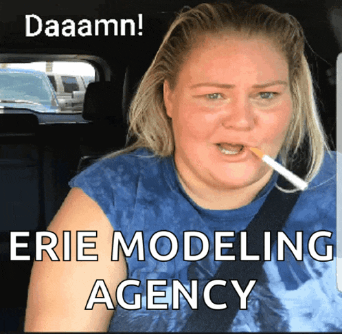 a picture of a woman smoking a cigarette with the words daaamn erie modeling agency below her