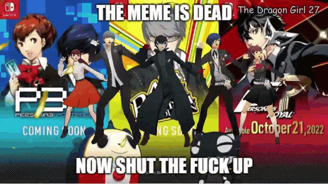 The Meme Is Dead Now Shut The Fuck Up Persona5 GIF - The Meme Is Dead Now Shut The Fuck Up Persona5 Persona5switch GIFs