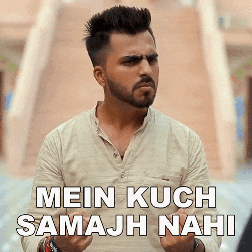 a man with the words mein kuch samajh nahi written on his shirt
