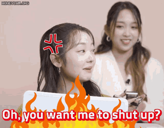 a girl with an angry face and the words " oh you want me to shut up "