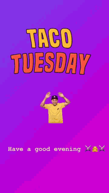 a poster that says taco tuesday and has a man on it