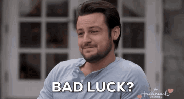 a man says " bad luck " in front of a hallmark logo