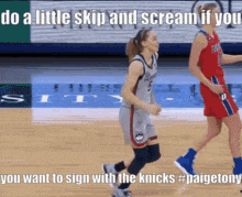two women playing basketball on a court with a caption that says do a little skip and scream if you