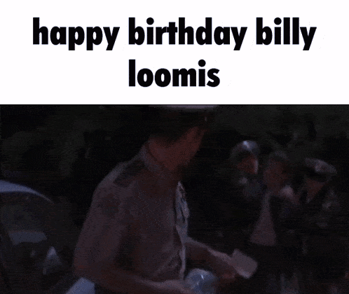 a blurred image of a person in a car with the words happy birthday billy loomis