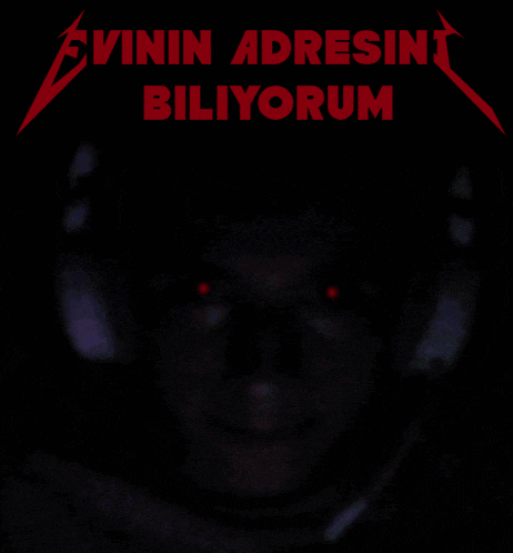 a man with red eyes and the words evinin adresini biliorum