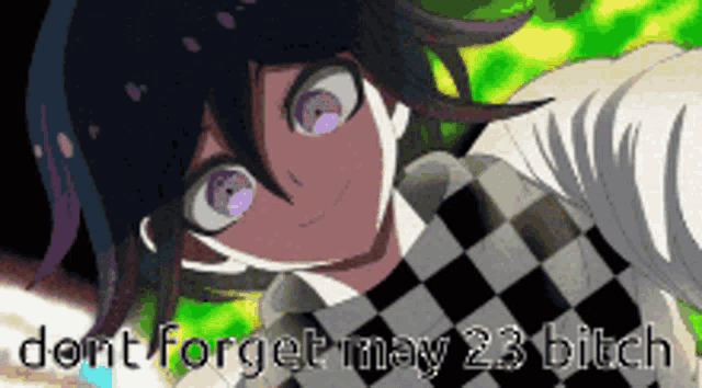 a picture of a person with the words " dont forget may 23 bitch "
