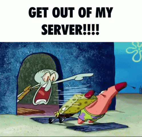 Get Out Of My Server Squidward GIF - Get Out Of My Server Squidward Squidward Meme GIFs