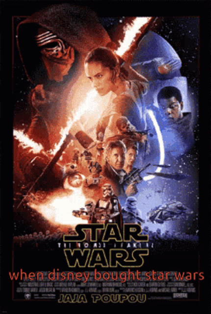 a movie poster for star wars the force awakens with a caption that says " when disney bought star wars "