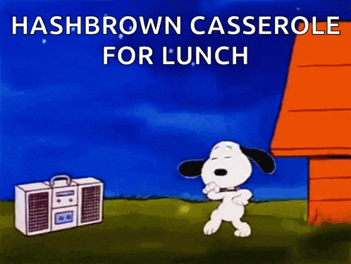 a cartoon of snoopy dancing in front of a boombox with the words hashbrown casserole for lunch below him