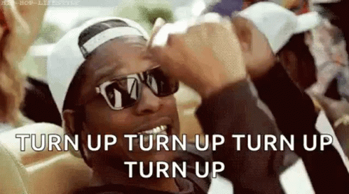 Turn Up For What GIFs