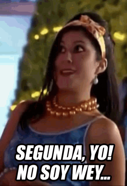 a woman says segunda yoi no soy wey in spanish