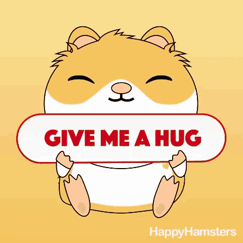 a hamster holding a sign that says " give me a hug "