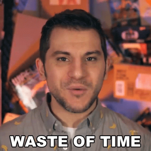 Waste Of Time Rerez GIF - Waste Of Time Rerez Not Worth My Time GIFs