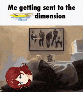 a cartoon of a girl laying on the floor with the words me getting sent to the dimension above her
