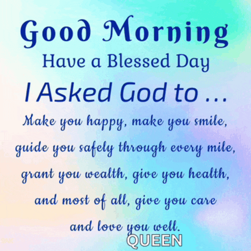 a greeting card that says good morning have a blessed day i asked god to
