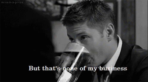 Supernaturally None Of My Business - None GIF - None Supernaturally Supernatural GIFs