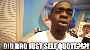 a man says " did bro just self quote ? " in front of a mirror