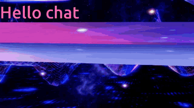 a blue and purple background with the words hello chat