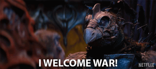 I Welcome War Love War GIF - I Welcome War Love War Conflict GIFs
