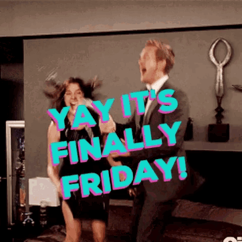 a man and a woman are dancing in front of a sign that says yay it 's finally friday .