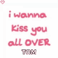 a bunch of pink kisses on a white background with the name tom