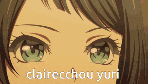 a close up of a girl 's eyes with the words " clairechou yuri " below them