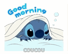 a cartoon of stitch laying under a blanket with the words `` good morning coucou '' written on it .