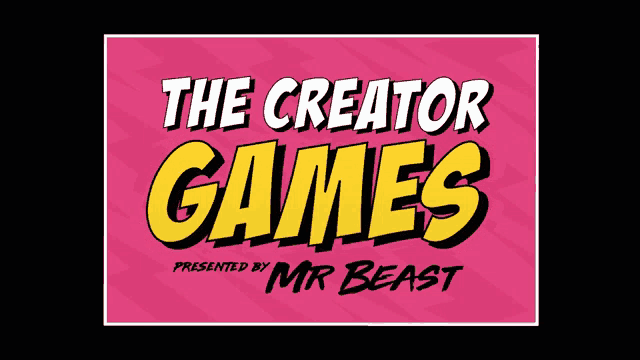 a poster that says the creator games presented by mr. beast