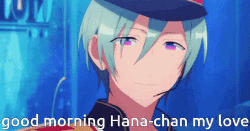 a picture of a anime character with the words " good morning hana-chan my love "