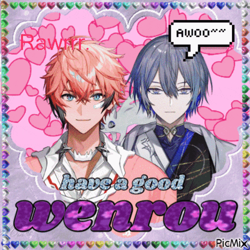 a picture of two anime characters with the words have a good wenrou on the bottom