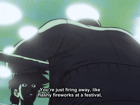 a cartoon character says " you 're just firing away , like flashy fireworks at a festival "