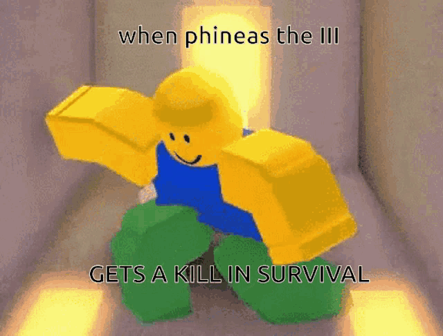 a cartoon character with the words " when phineas the iii gets a kill in survival " on it