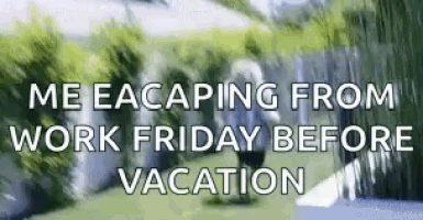 a man is walking down a sidewalk with the words `` me escaping from work friday before vacation '' written on it .