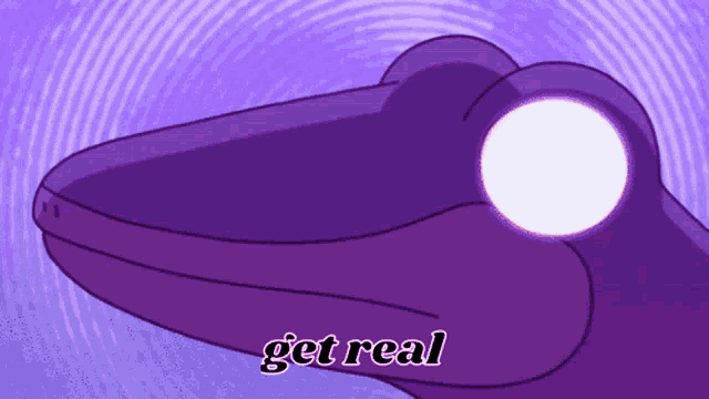 a purple lizard with a white eye and the words get real