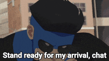 a cartoon of a man with the words stand ready for my arrival chat below him