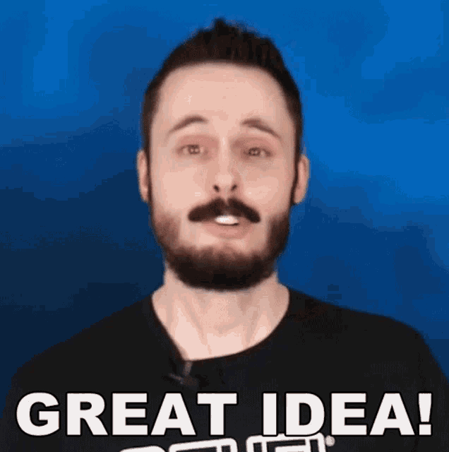 a man with a beard says great idea