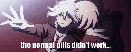 the normal pills did n't work written on a cartoon