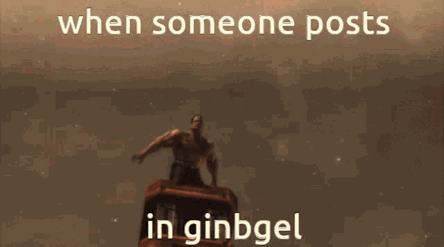 a man is running through a fire with the words when someone posts in ginbgel