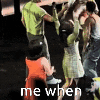a group of people standing next to each other with the words " me when " on the bottom