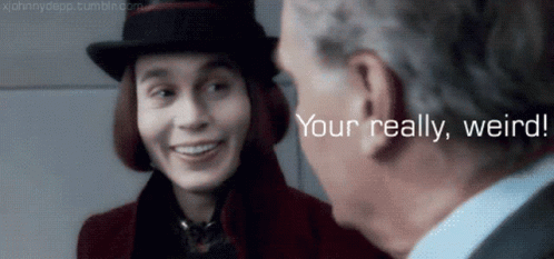 Your Really Weird Charlie And The Chocolate Factory GIF - Your Really Weird Charlie And The Chocolate Factory Johnny Depp GIFs