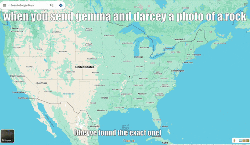 a google maps page shows a photo of a rock and says when you send gemma and darcey a photo