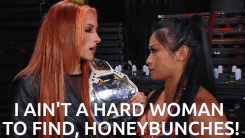two women are standing next to each other with the words " i ain 't a hard woman to find honey bunches "