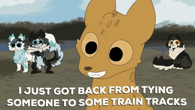 a cartoon of a cat with the words i just got back from tying someone to some train tracks below it