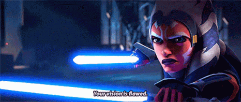 Star Wars Ahsoka Tano GIF - Star Wars Ahsoka Tano Your Vision Is Flawed GIFs