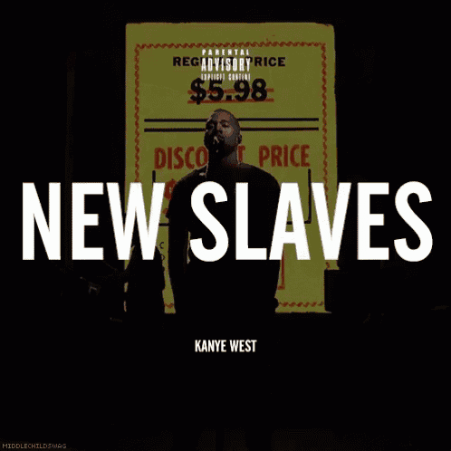 a poster for kanye west 's new slaves