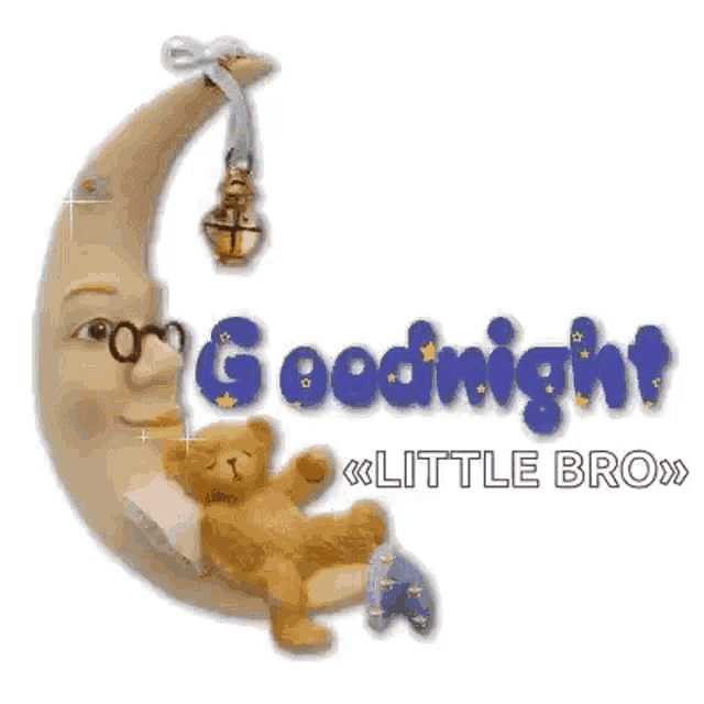 a teddy bear is sitting on a crescent moon with the words `` goodnight little bro '' written on it .