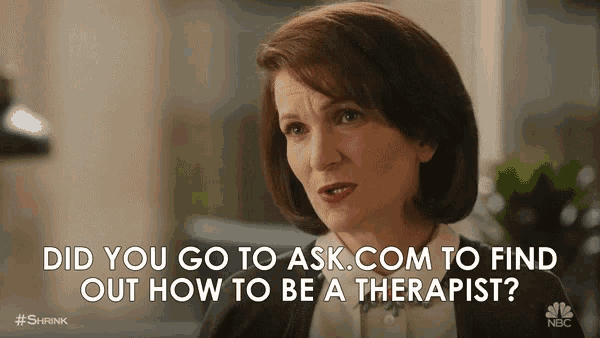 Ask How To Be A Therapist GIF - Ask How To Be A Therapist Awkward GIFs